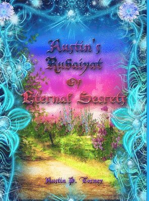 bokomslag Austin's Rubaiyat of Eternal Secrets