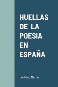 bokomslag Huellas de la Poesia En Espaa