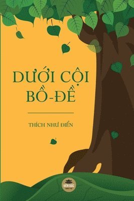 Th�ch Như Điển, Thích Nh&#432; &#272;i&#7875;n, Thích Nhu Ði¿n, Thích Nh& - Dưới cội Bồ-đề, Häftad