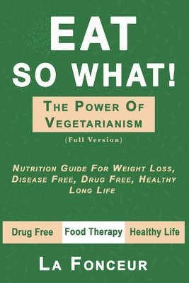 Eat So What! The Power of Vegetarianism (Author Signed copy) 1