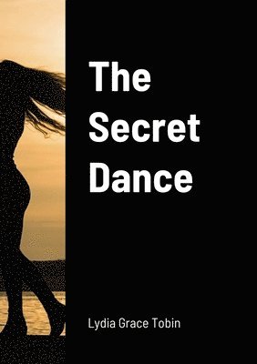 The Secret Dance 1