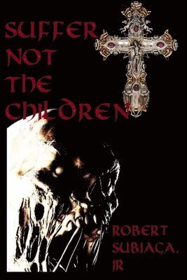 Suffer Not the Children 1