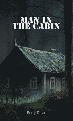 Man in the Cabin 1