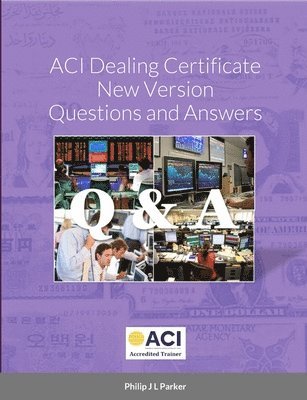 bokomslag ACI Dealing Certificate New Version Questions and Answers