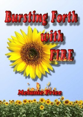 Melanie Price - Bursting Forth with Fire, Häftad