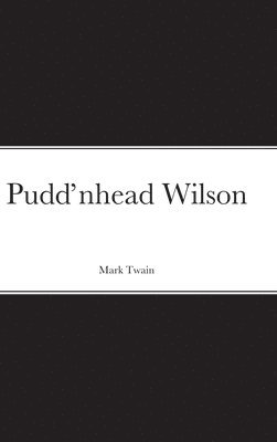 Mark Twain - Pudd'nhead Wilson, Inbunden