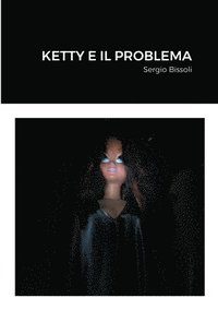 bokomslag Ketty E Il Problema