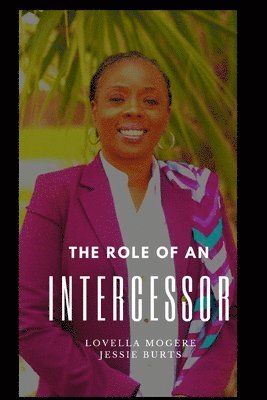 Jessie Burts, Lovella Mogere - Role of an Intercessor Vol I, Häftad