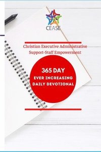 bokomslag C.E.A.S.E. 365 Daily Devotional