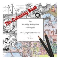 bokomslag The Weybridge Sailing Club Monologues The Complete Illustrations The Colouring Book