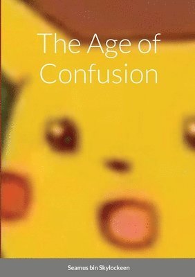 Seamus Bin Shylockeen, Seamus bin Shylockeen - Age of Confusion, Häftad