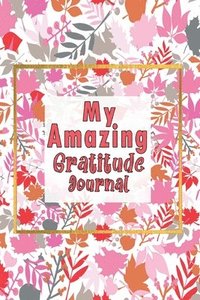 bokomslag My Amazing Gratitude Journal