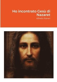 bokomslag Ho incontrato Gesù di Nazaret