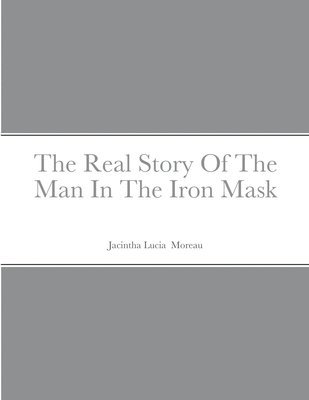 bokomslag Real Story Of The Man In The Iron Mask