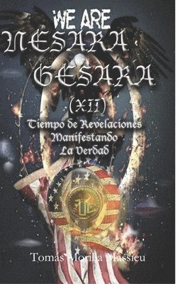 NESARA & GESARA (XII) Tiempo de Revelaciones Manifestando La Verdad 1