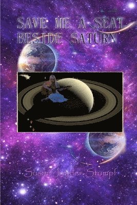 bokomslag Save Me a Seat Beside Saturn