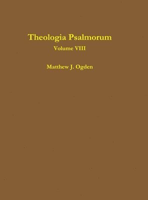 bokomslag Theologia Psalmorum (Volume VIII)