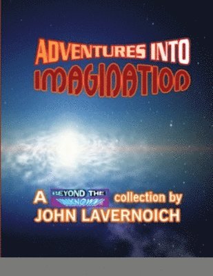 John Lavernoich - Adventures Into Imagination, Häftad
