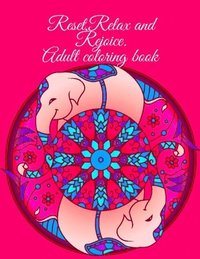 bokomslag Reset, Relax and Rejoice. Adult coloring book