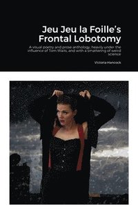 bokomslag Jeu Jeu la Foille's Frontal Lobotomy