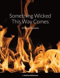bokomslag Something Wicked This Way Comes (SATB with Percussion)