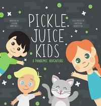bokomslag Pickle Juice Kids - A Pandemic Adventure