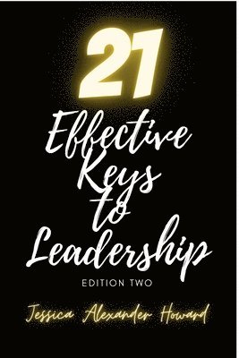 21 Effective Keys to Leadership 1