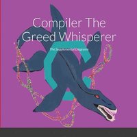 bokomslag Compiler The Greed Whisperer