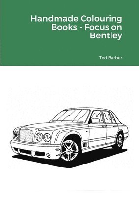 Handmade Colouring Books - Focus on Bentley 1