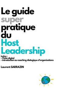 bokomslag HOST LEADERSHIP - Le Guide Super Pratique (EDITION DE LUXE)