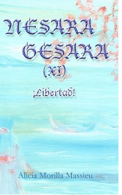 bokomslag NESARA & GESARA (XI) ¡Libertad!