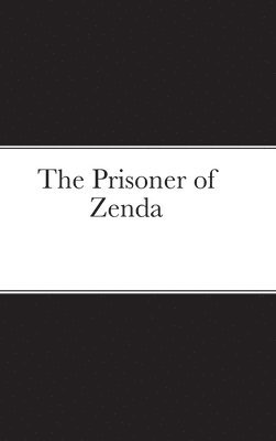 Anthony Hope - Prisoner of Zenda, Inbunden
