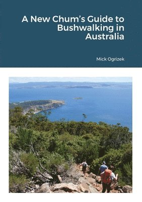 New Chum's Guide to Bushwalking in Australia