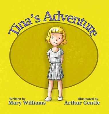 Mary Williams - Tina's Adventure, Inbunden