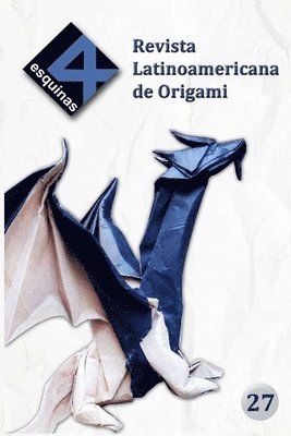 Revista Latinoamericana de Origami &quot;4 Esquinas&quot; No. 27 1