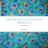 bokomslag The Book of Kayian Rebecca