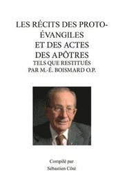 bokomslag Les Récits Des Proto-Évangiles Et Des Actes Des Apôtres Tels Que Restitués Par M.-É. Boismard O.P.
