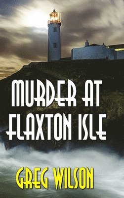 Murder At Flaxton Isle 1