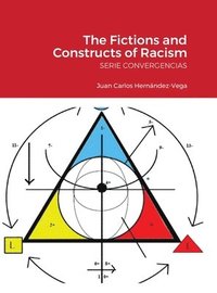 bokomslag The Fictions and Constructs of Racism