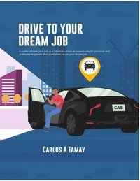 bokomslag Drive To Your Dream Job