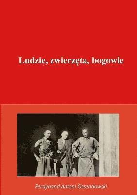 bokomslag Ludzie, zwierz&#281;ta, bogowie