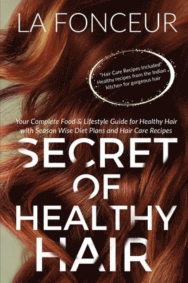 La Fonceur - Secret of Healthy Hair (Author Signed Copy), Häftad