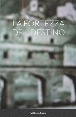 fortezza del destino