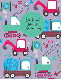 bokomslag Trucks and friends coloring book