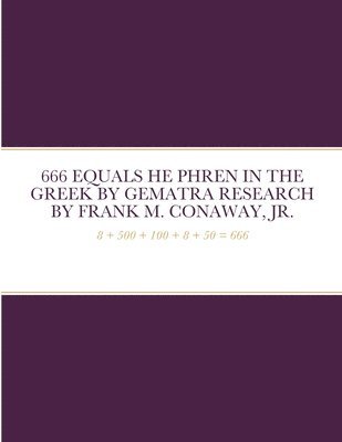 666 Equals He Phren in the Greek by Gematra Research 1