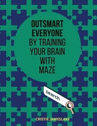 bokomslag Outsmart everyone by training your brain with MAZE