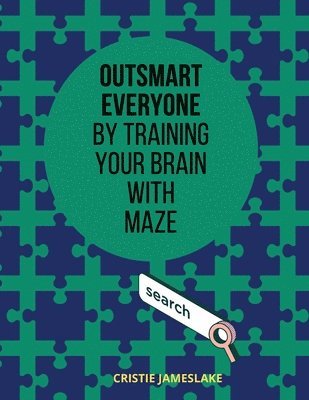 bokomslag Outsmart everyone by training your brain with MAZE