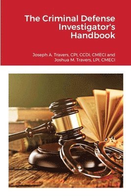 The Criminal Defense Investigator's Handbook 1