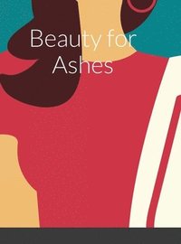 bokomslag Beauty for Ashes