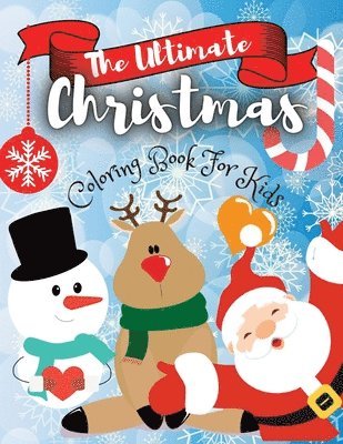 The Ultimate Christmas Coloring Book for Kids 1